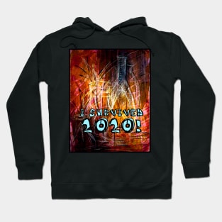 I Survived 2020 - A T-Shirt for New Year Hoodie
